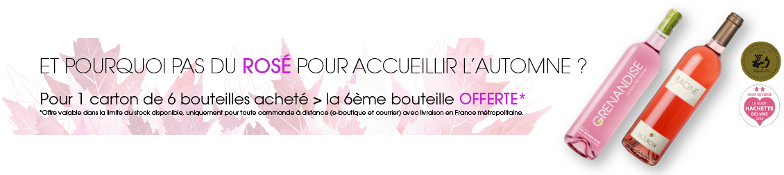 Grenandise et Racine Rosés, la 6ème bouteille offerte